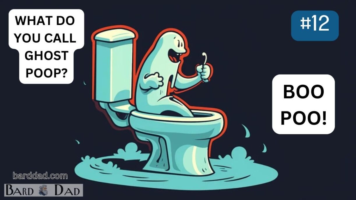 #12 What Do You Call Ghost Poop? – The Bard Dad