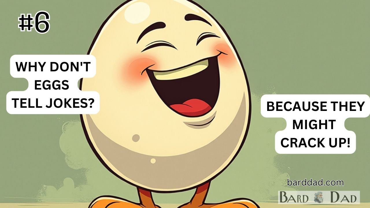 #6 Why Don’t Eggs Tell Jokes? – The Bard Dad